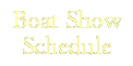 Link to Boat Show Schedule Page